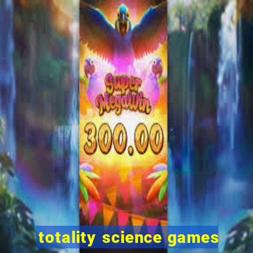 totality science games